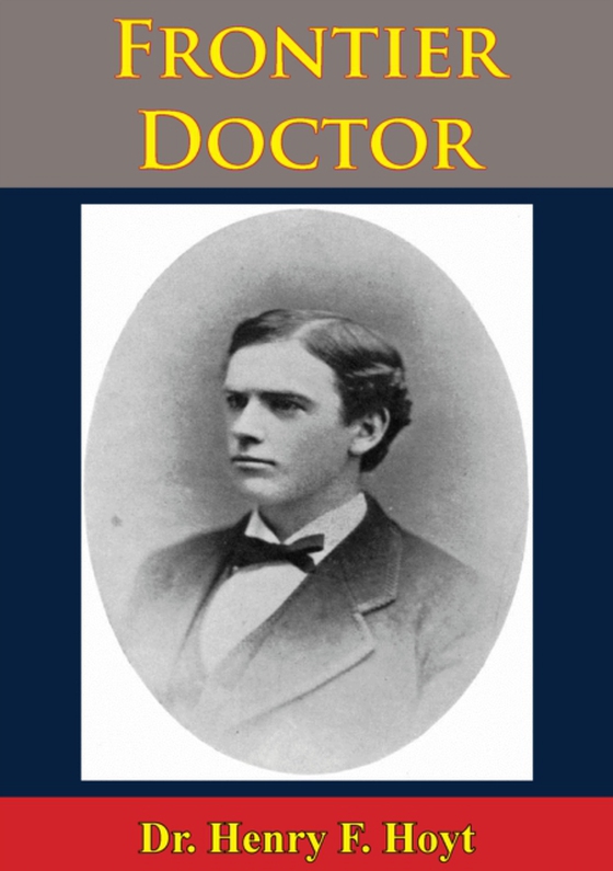 Frontier Doctor (e-bog) af Hoyt, Henry F.