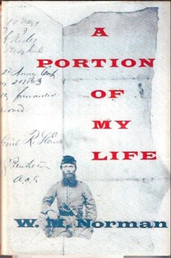 Portion Of My Life; Being Of Short & Imperfect History Written While A Prisoner Of War On Johnson's Island, 1864