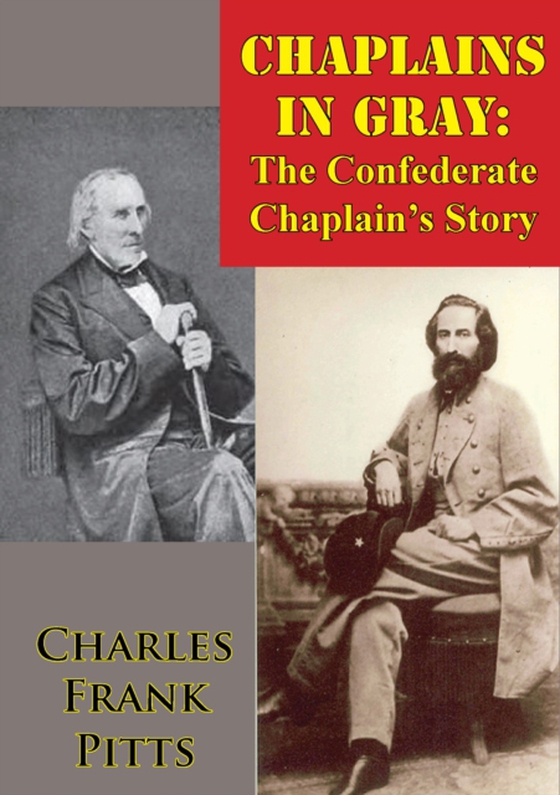 Chaplains In Gray: The Confederate Chaplain's Story (e-bog) af Pitts, Charles Frank