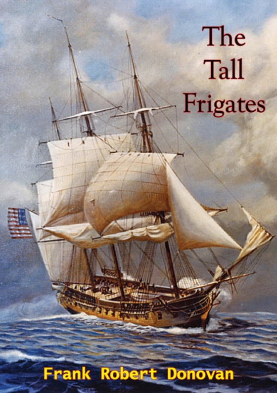 Tall Frigates (e-bog) af Donovan, Frank Robert