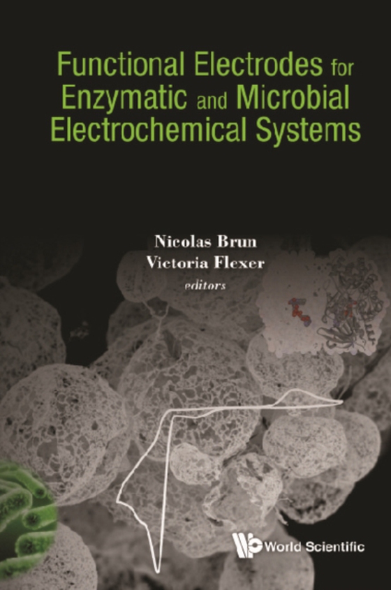 Functional Electrodes For Enzymatic And Microbial Electrochemical Systems (e-bog) af -