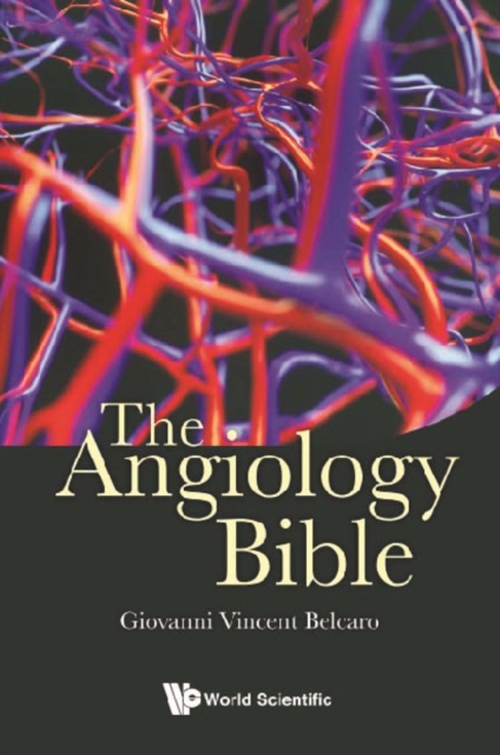 Angiology Bible, The (e-bog) af Giovanni Vincent Belcaro, Belcaro