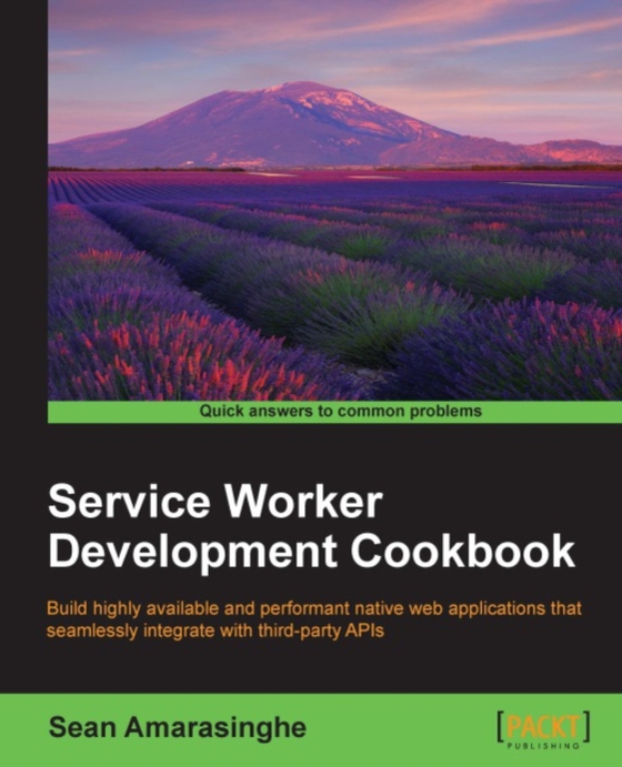 Service Worker Development Cookbook (e-bog) af Sean Amarasinghe, Amarasinghe