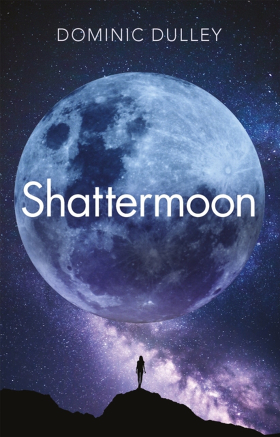 Shattermoon (e-bog) af Dulley, Dominic