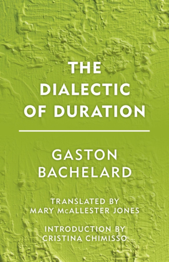 Dialectic of Duration (e-bog) af Bachelard, Gaston