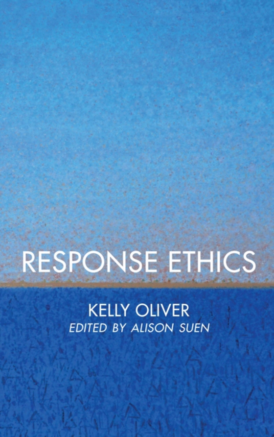 Response Ethics (e-bog) af Oliver, Kelly