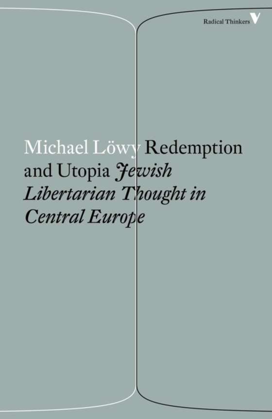 Redemption and Utopia (e-bog) af Lowy, Michael