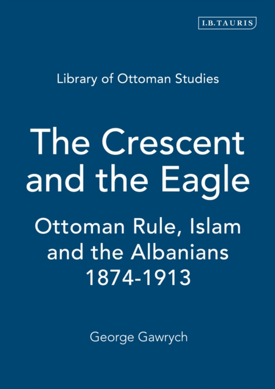 Crescent and the Eagle (e-bog) af George W. Gawrych, Gawrych