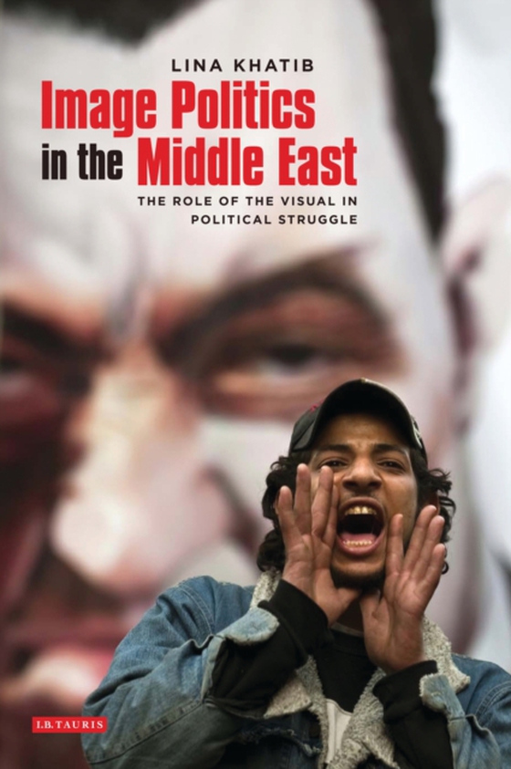 Image Politics in the Middle East (e-bog) af Lina Khatib, Khatib