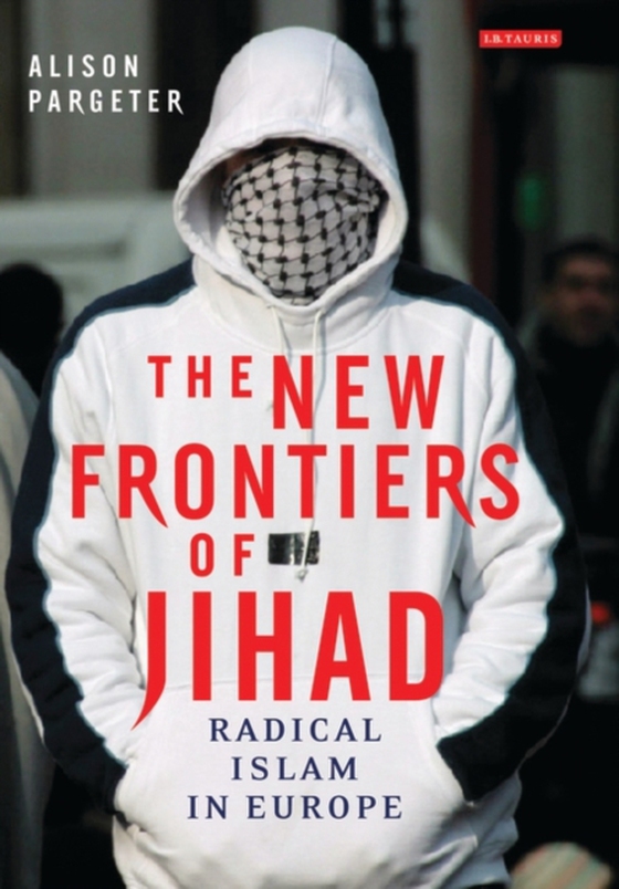 New Frontiers of Jihad (e-bog) af Alison Pargeter, Pargeter