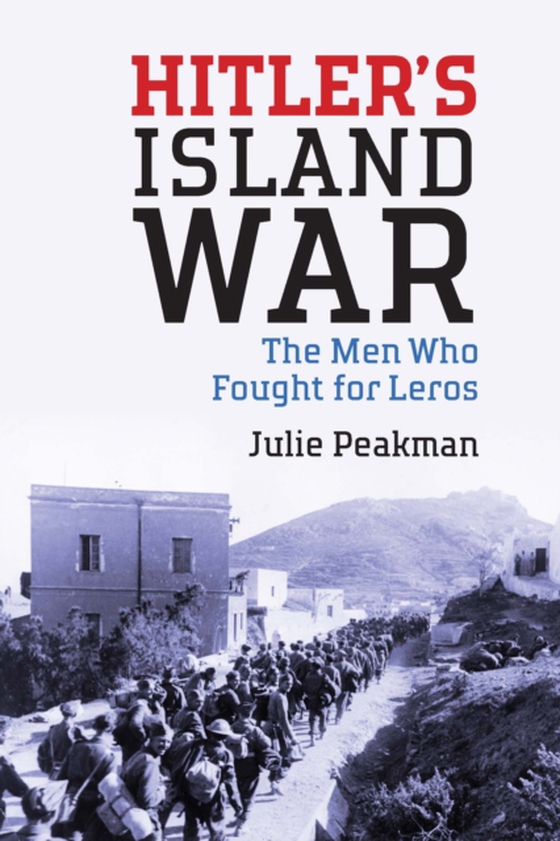 Hitler's Island War (e-bog) af Julie Peakman, Peakman