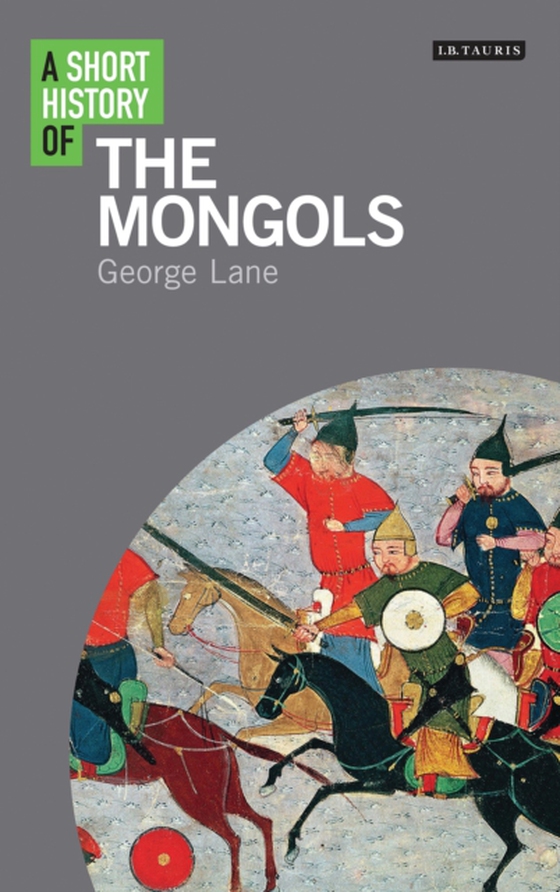 Short History of the Mongols (e-bog) af George Lane, Lane