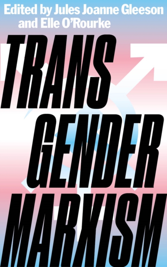 Transgender Marxism (e-bog) af -