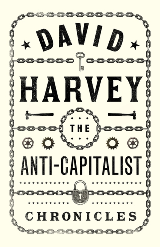 Anti-Capitalist Chronicles (e-bog) af Harvey, David