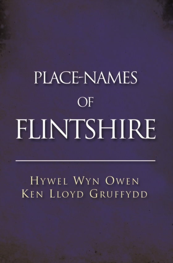 Place-Names of Flintshire (e-bog) af Gruffydd, Ken Lloyd