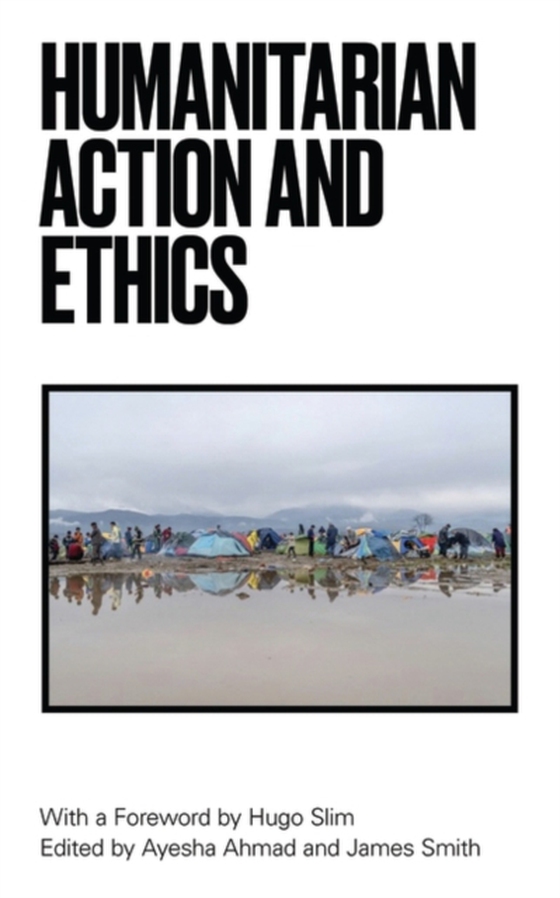Humanitarian Action and Ethics (e-bog) af -