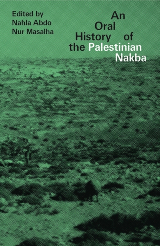 Oral History of the Palestinian Nakba (e-bog) af -