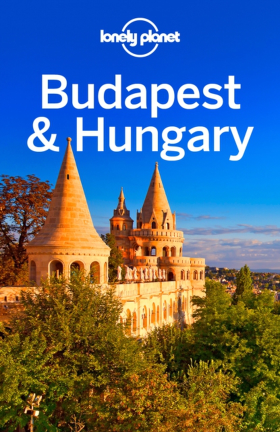 Lonely Planet Budapest & Hungary (e-bog) af Kaminski, Anna