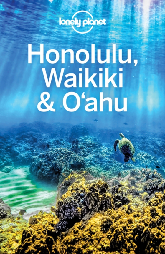 Lonely Planet Honolulu Waikiki & Oahu