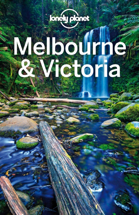 Lonely Planet Melbourne & Victoria (e-bog) af Holden, Trent