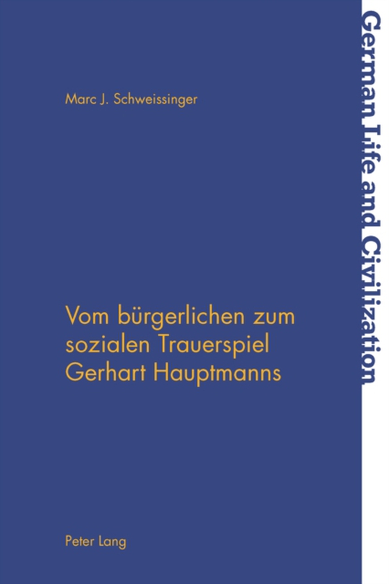 Vom buergerlichen zum sozialen Trauerspiel Gerhart Hauptmanns (e-bog) af Marc J. Schweissinger, Schweissinger