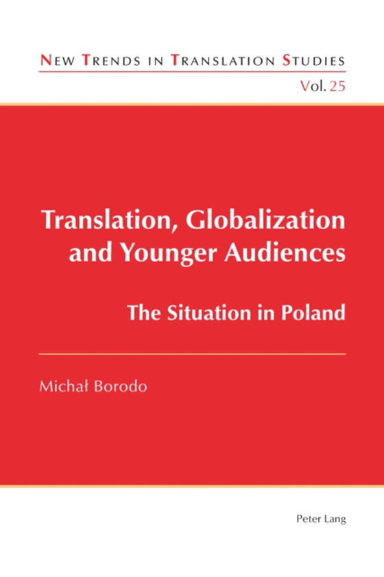 Translation, Globalization and Younger Audiences (e-bog) af Michal Borodo, Borodo