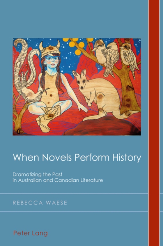 When Novels Perform History (e-bog) af Rebecca Waese, Waese