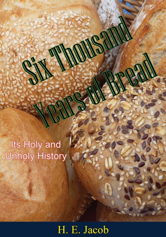 Six Thousand Years of Bread