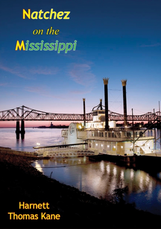 Natchez on the Mississippi (e-bog) af Kane, Harnett Thomas