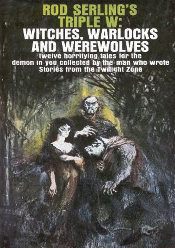 Rod Serling's Triple W: Witches, Warlocks and Werewolves (e-bog) af Serling, Rod