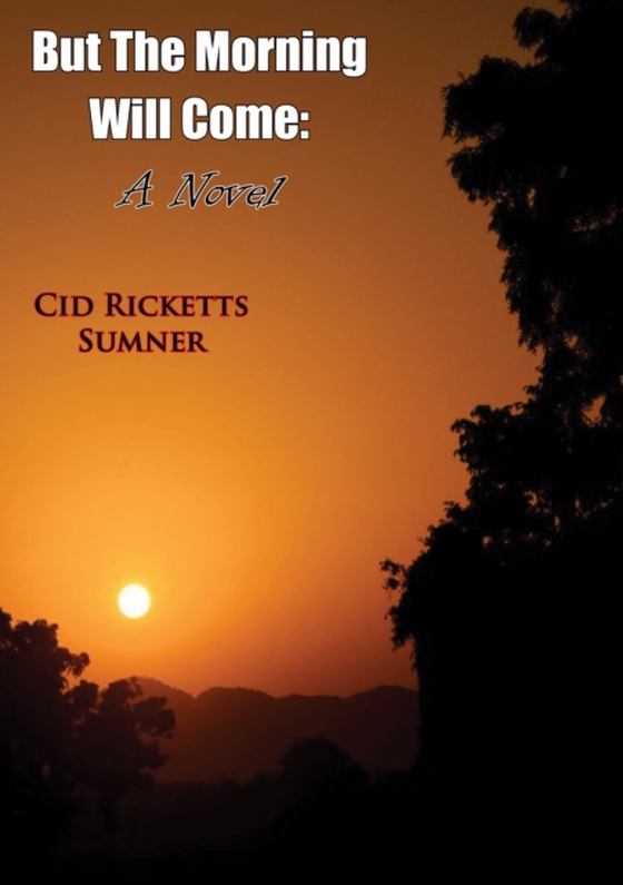 But the Morning Will Come (e-bog) af Sumner, Cid Ricketts