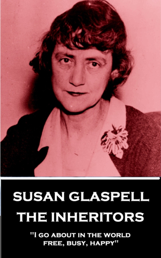 Inheritors (e-bog) af Susan Glaspell