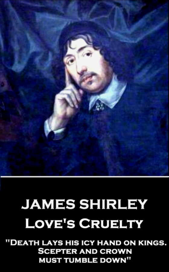 Love's Cruelty (e-bog) af James Shirley