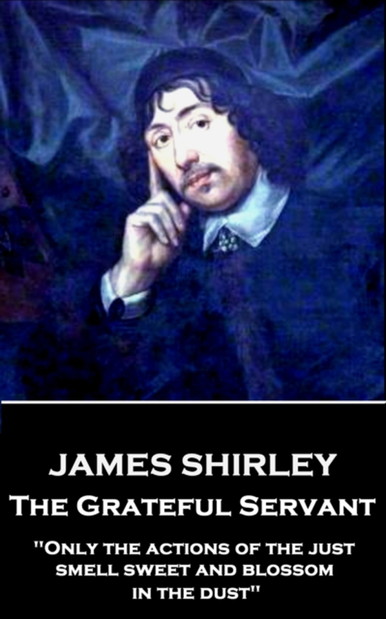 Grateful Servant (e-bog) af James Shirley