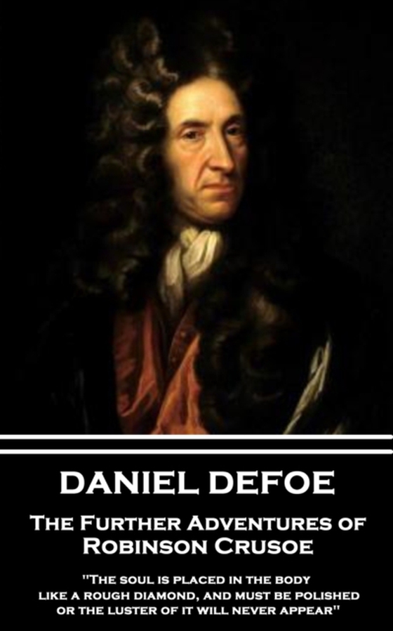 Further Adventures of Robinson Crusoe (e-bog) af Daniel Defoe