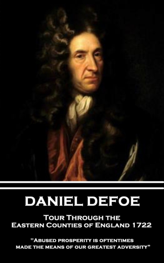 Tour Through the Eastern Counties of England 1722 (e-bog) af Daniel Defoe