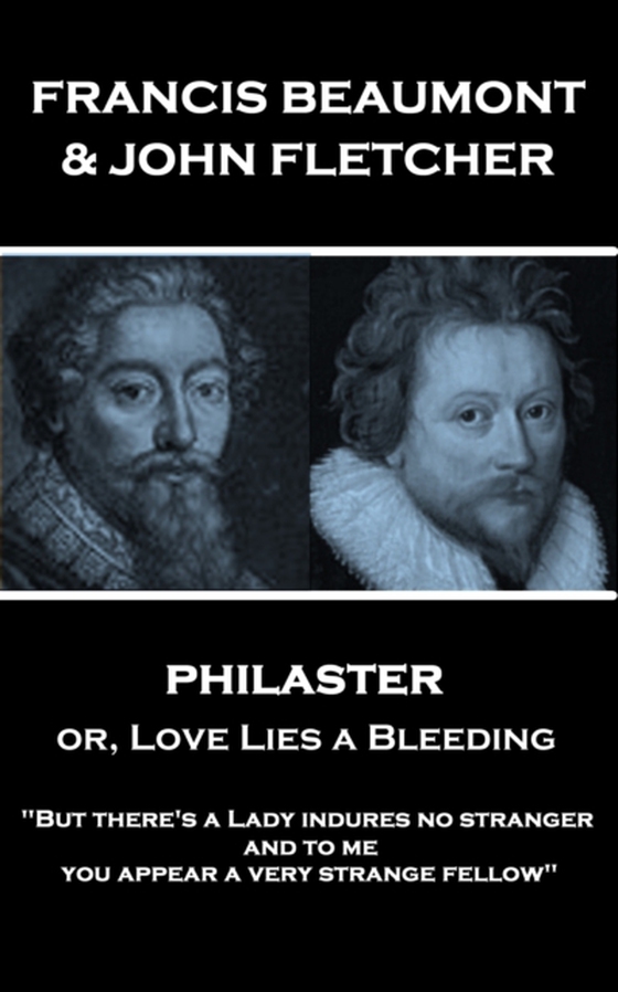 Philaster or, Love Lies a Bleeding (e-bog) af John Fletcher