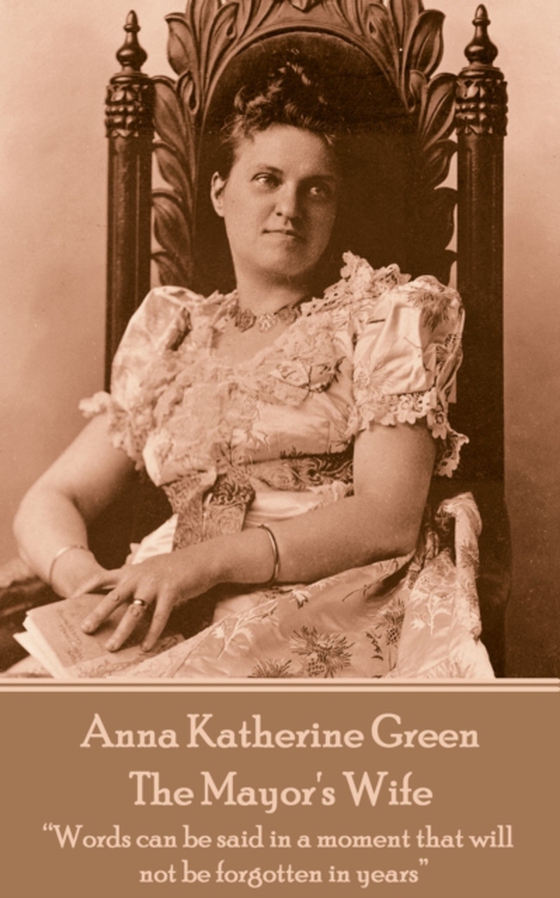 Mayor's Wife (e-bog) af Anna Katharine Green