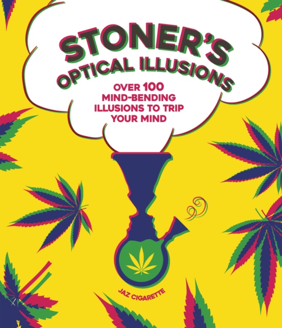 Stoner's Optical Illusions (e-bog) af Cigarette, Jaz