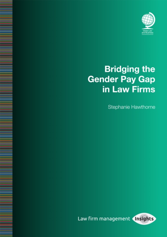 Bridging the Gender Pay Gap in Law Firms (e-bog) af Hawthorne, Stephanie