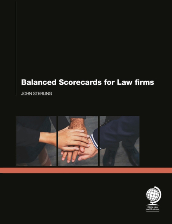 Balanced Scorecards for Law Firms (e-bog) af Sterling, John