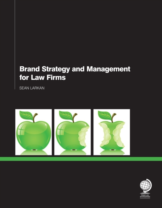 Brand Strategy and Management for Law Firms (e-bog) af Larkan, Sean