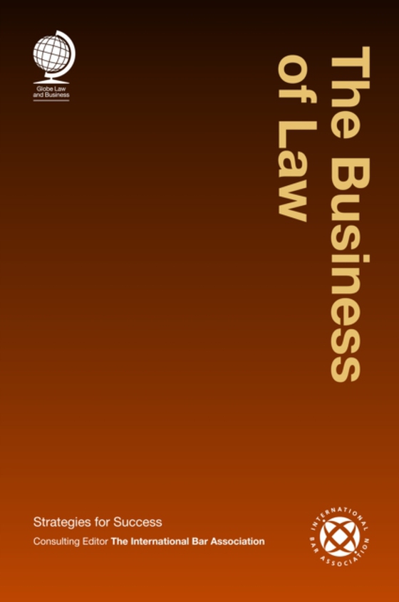 Business of Law (e-bog) af Association, The International Bar