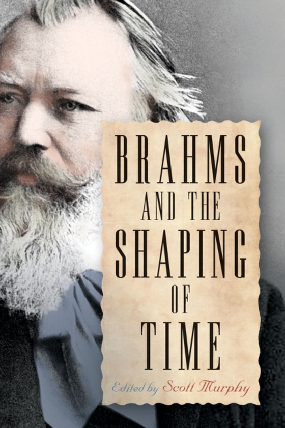 Brahms and the Shaping of Time (e-bog) af -