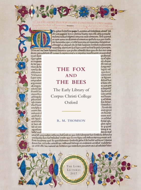 Fox and the Bees: The Early Library of Corpus Christi College Oxford