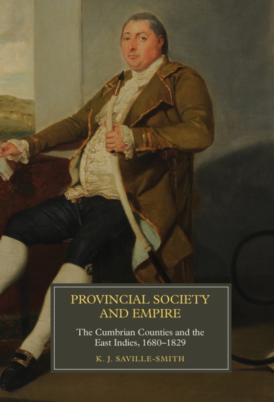 Provincial Society and Empire (e-bog) af Saville-Smith, K.J.