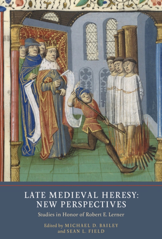 Late Medieval Heresy: New Perspectives