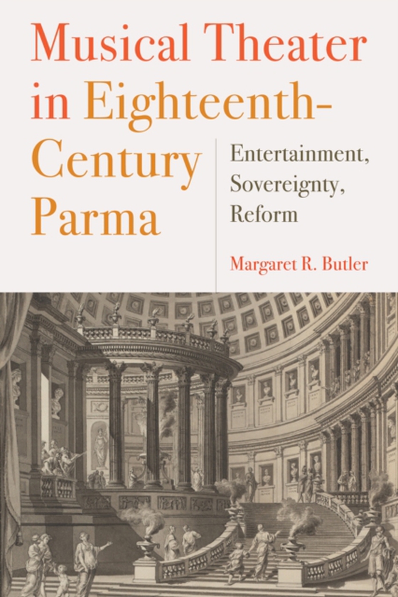 Musical Theater in Eighteenth-Century Parma (e-bog) af Butler, Margaret