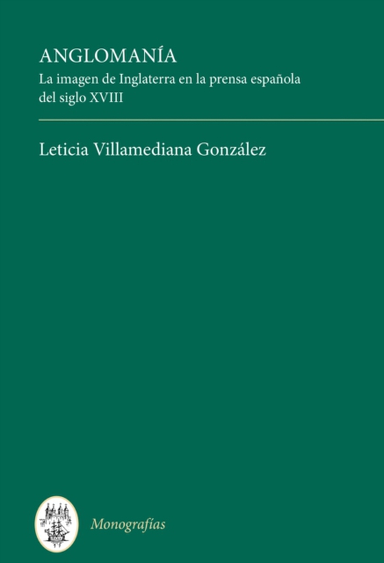 Anglomanía (e-bog) af Gonzalez, Leticia Villamediana