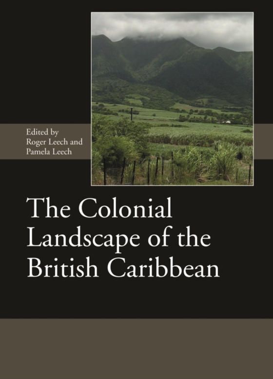 Colonial Landscape of the British Caribbean (e-bog) af -